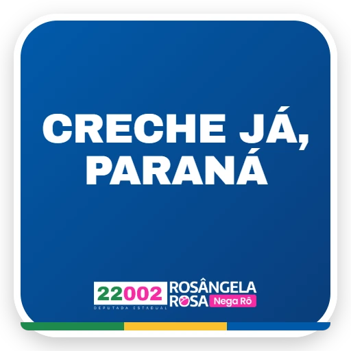 Creche já, Paraná